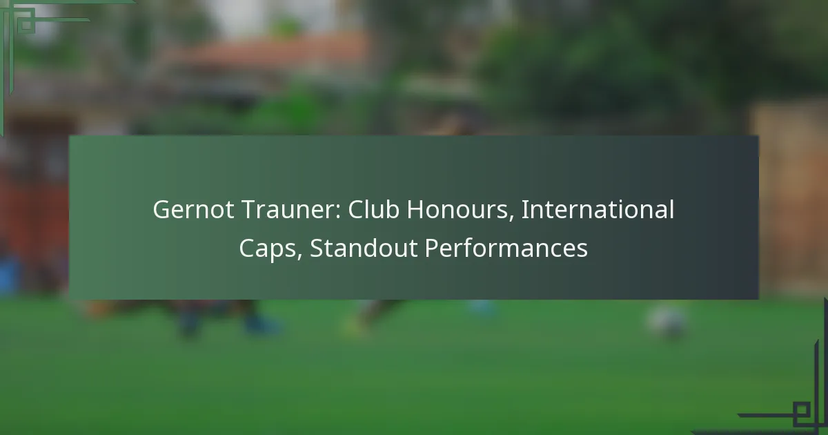 Gernot Trauner: Club Honours, International Caps, Standout Performances