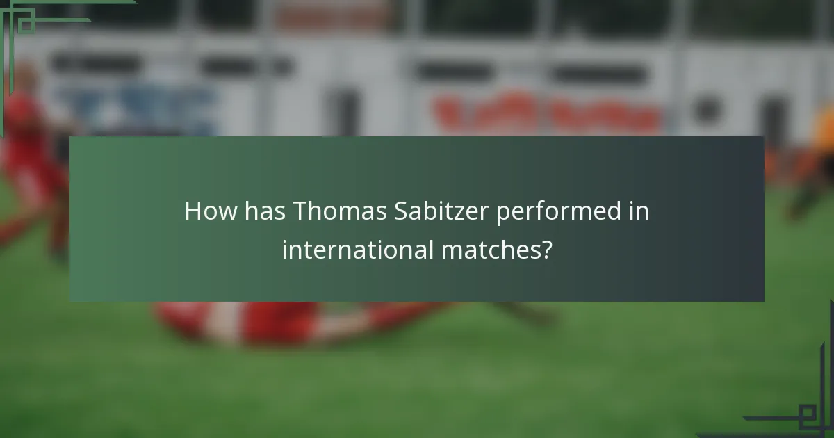 How has Thomas Sabitzer performed in international matches?