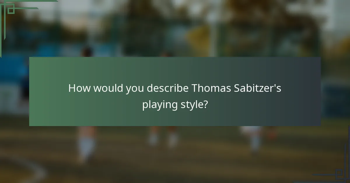 How would you describe Thomas Sabitzer's playing style?