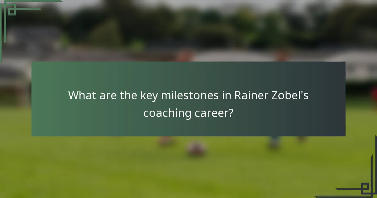 What are the key milestones in Rainer Zobel's coaching career?