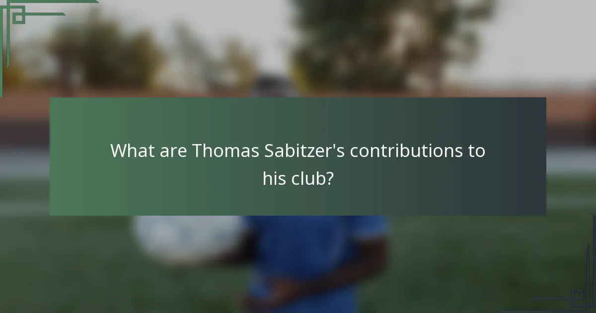 What are Thomas Sabitzer's contributions to his club?