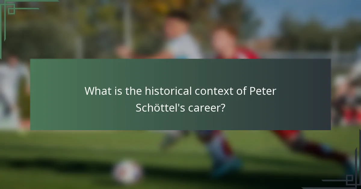 What is the historical context of Peter Schöttel's career?