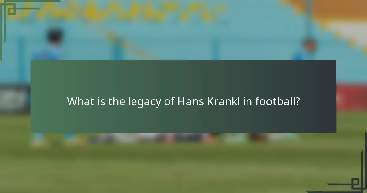 What is the legacy of Hans Krankl in football?